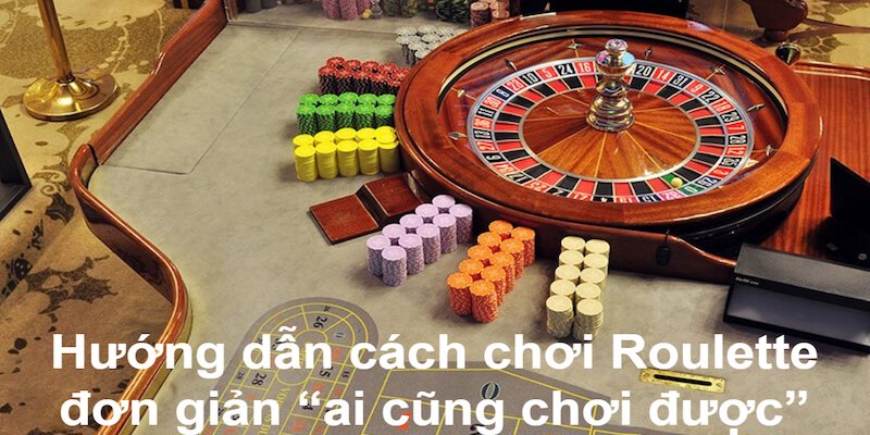 Cách chiến game Roulette - ai cũng chơi được