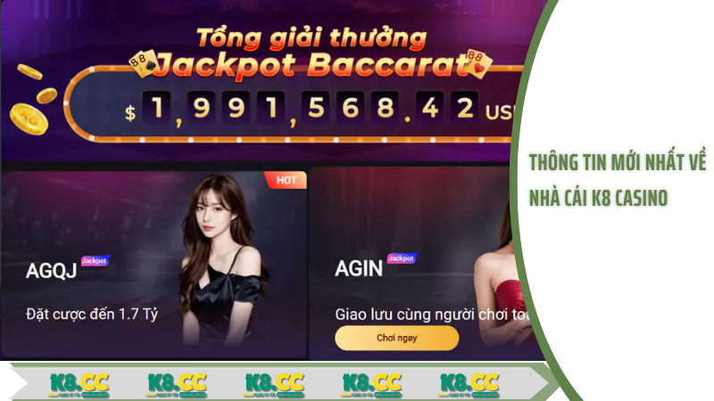 Thông tin mới nhất về nhà cái K8 Casino