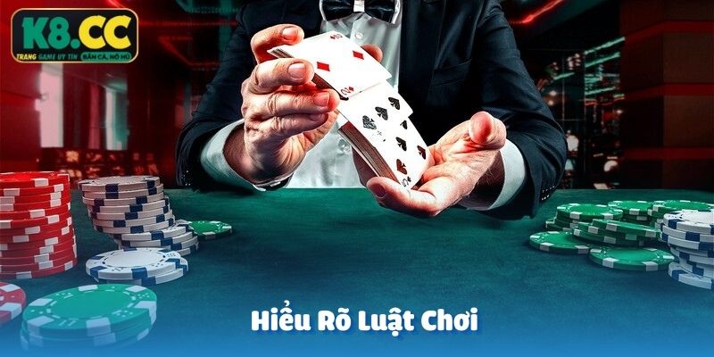 Việc nắm rõ luật chơi là điều kiện tiên quyết