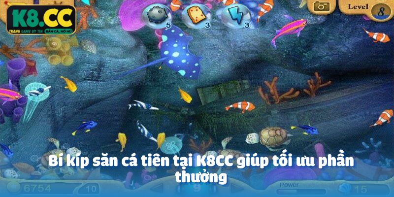 Bí kíp săn cá tiên tại K8CC giúp tối ưu phần thưởng